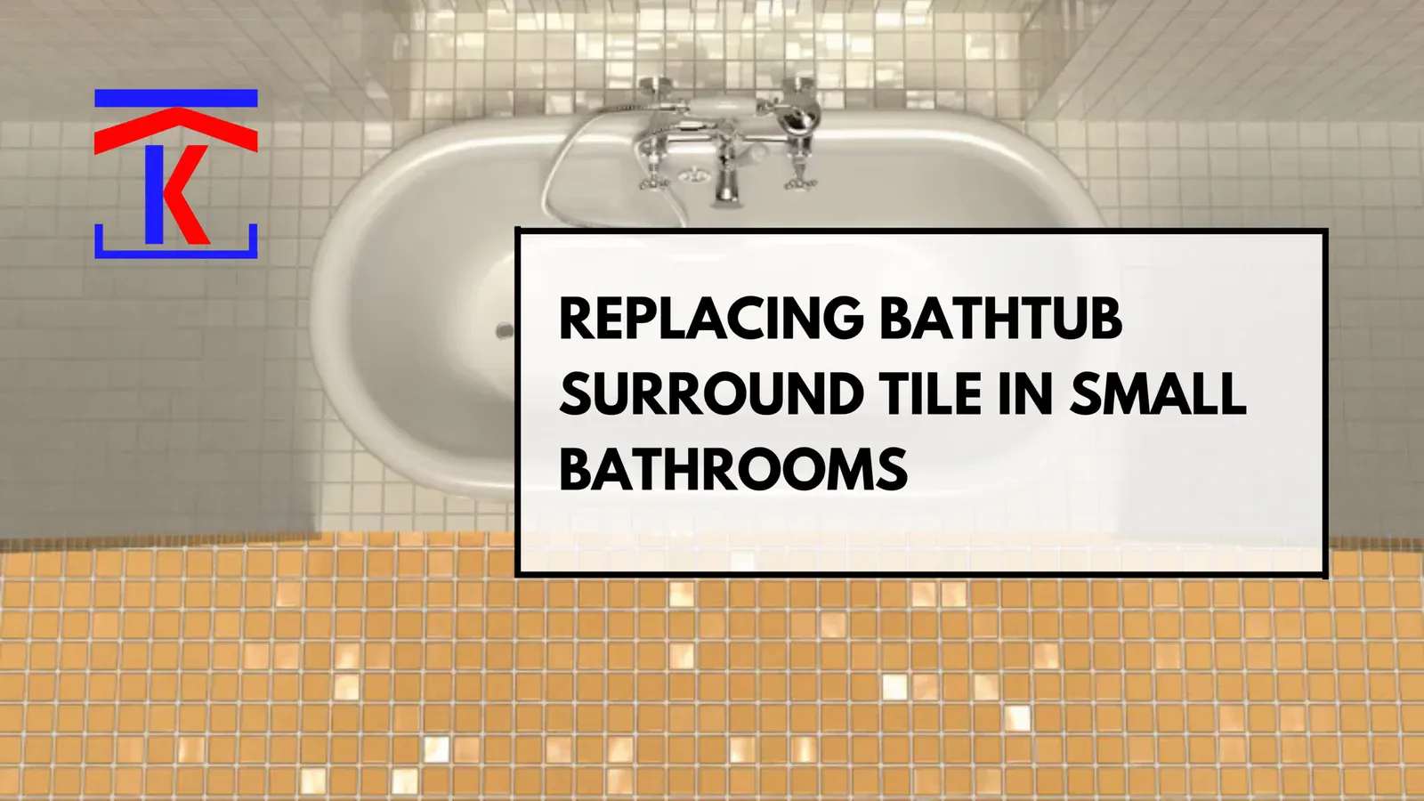 Replacing Bathtub Surround Tile in Small Bathrooms